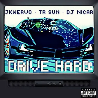 Drive Hard by TR Sun