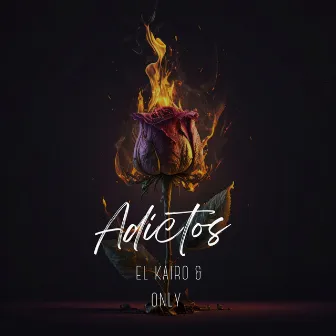 Adictos by El Kairo & Only