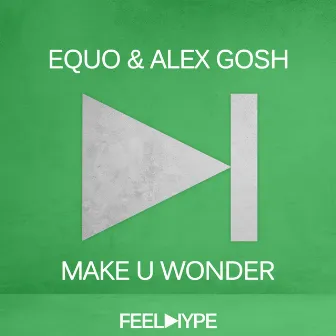 Make u Wonder by Equo