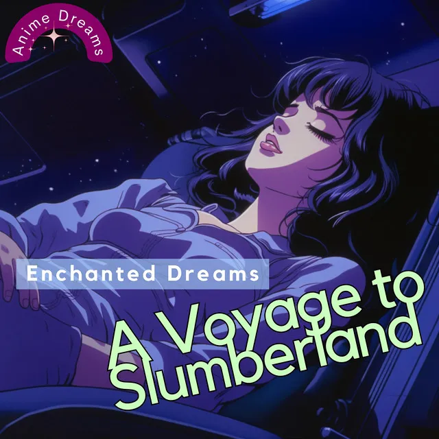 Enchanted Dreams: A Voyage to Slumberland