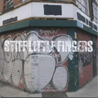 Wasted Life by Stiff Little Fingers