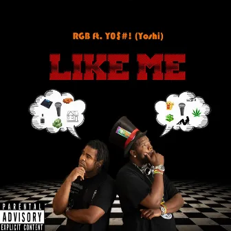 Like Me by RGB