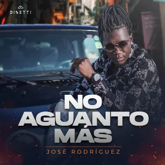 No Aguanto Más by José Rodríguez