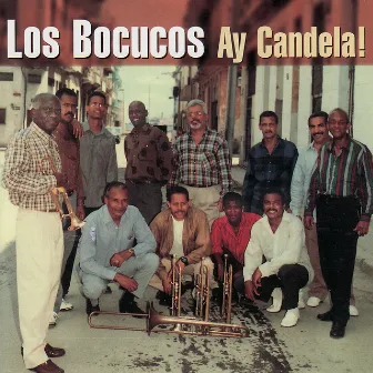 Ay Candela! by Los Bocucos