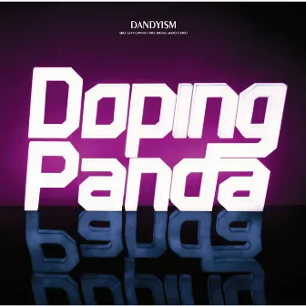 DANDYISM by DOPING PANDA