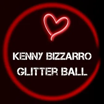 Glitter Ball by Kenny Bizzarro