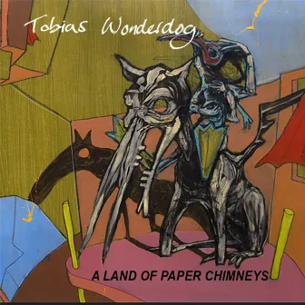 A Land Of Paper Chimneys by Tobias Wonderdog