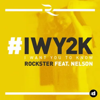 I Want You to Know (feat. Nelson) by Rockster