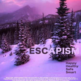 Happy Healthy Safe Smart by Escapism