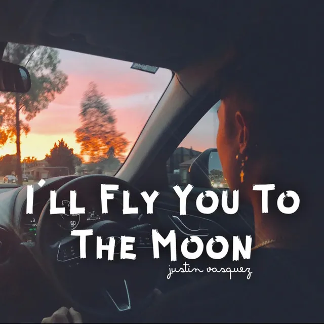 Fly You to the Moon