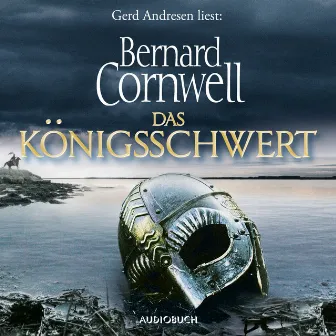 Das Königsschwert by Bernard Cornwell