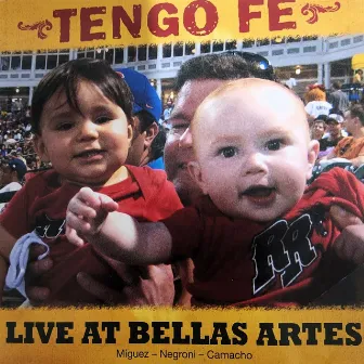 Tengo Fe: Live at Bellas Artes by Jose Negroni