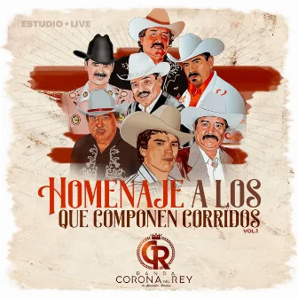 Homenaje A Los Que Componen Corridos, Vol. 1 by Banda Corona del Rey