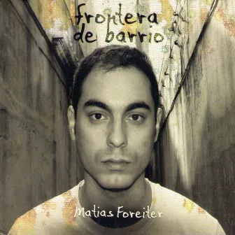 Frontera de Barrio by Matias Foreiter