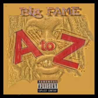 A to Z by Big Fame