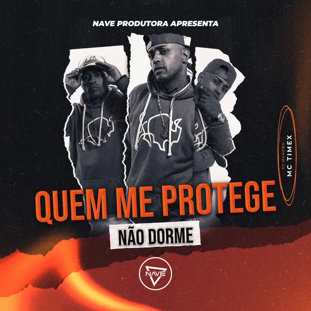 Quem Me Protege Não Dorme