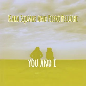 You and I by Kara Square