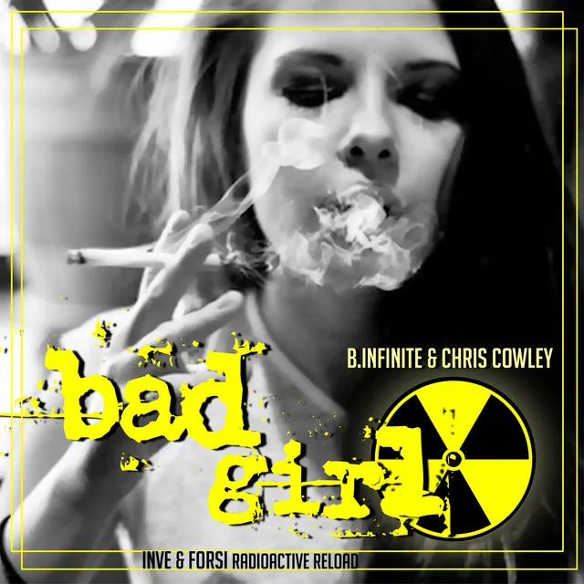 Bad Girl - Inve & Forsi Radioactive Club Reload