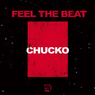 Feel The Beat by Chucko