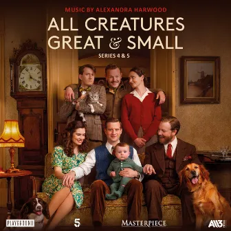 All Creatures Great and Small: Series 4 and 5 (Music from the Original TV Series) by Alexandra Harwood