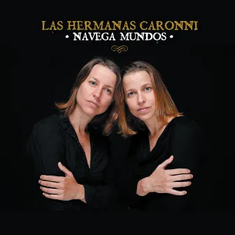 Navega Mundos by Las Hermanas Caronni