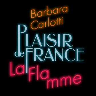 La flamme by Barbara Carlotti