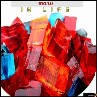 Dello In Life by Dello