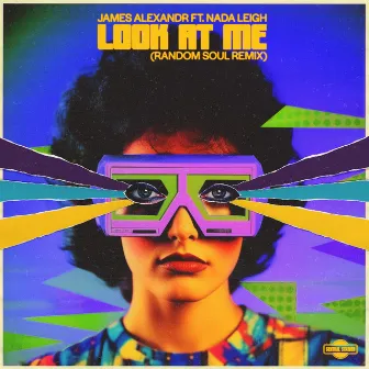 Look at Me (Random Soul Remix) by Nada Leigh