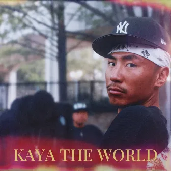 KAYA THE WORLD by KAYA