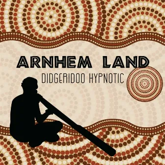 Arnhem Land - Didgeridoo Hypnotic, Shamanic Grounding Meditation Music by Didgeridoo Meditation Zone