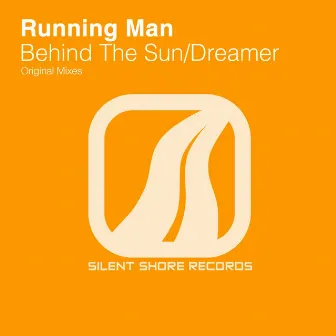 Behind The Sun / Dreamer by Running Man