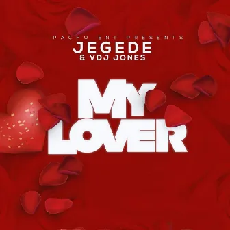 My Lover by VDJ Jones