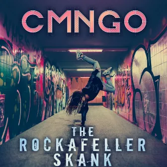 The Rockafeller Skank by CMNGO