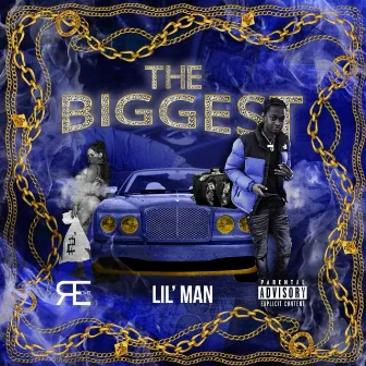 The Biggest (Radio Edit) by Lil Man