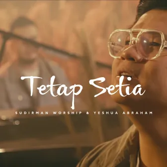 Tetap Setia by Yeshua Abraham