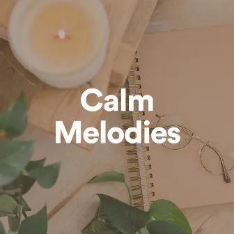 Calming Melodies by Calm Music For Sleeping