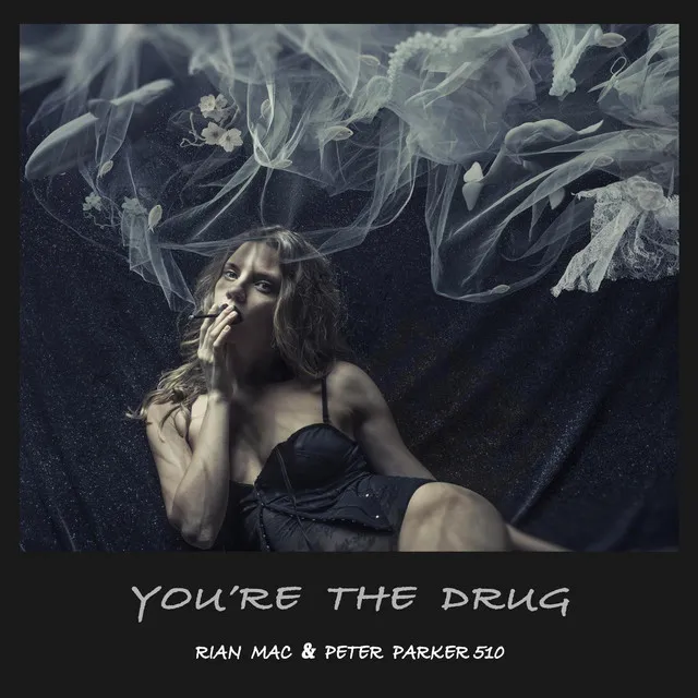 You're the Drug