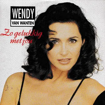 Zo Gelukkig Met Jou by Wendy van Wanten