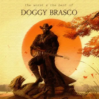 The Worst & The Best of Doggy Brasco by Doggy Brasco