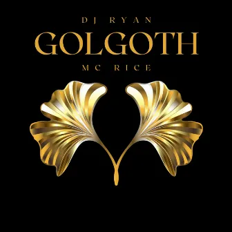 Golgoth by DJ Ryan