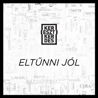 Eltűnni jól by Keresztkérdés