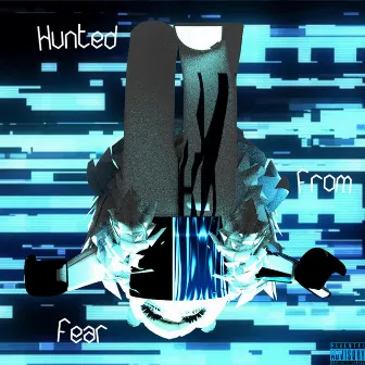 Hunted From Fear by Flouresca Michaels