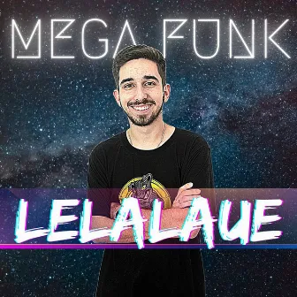 Mega Funk Lelalaue by Dj Rokazz