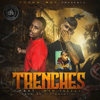 Trenches (feat. Wtn Teezzy) by Young Mex