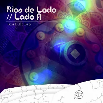 RÍo de Lodo (Lado A) by Bial Hclap