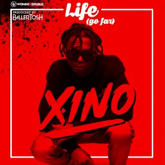 Life (Go Far) by Xino