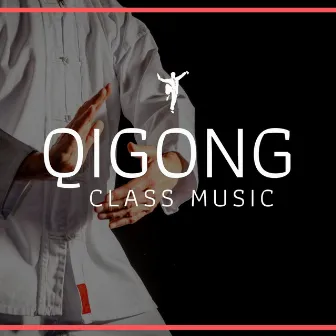 Qigong Class Music: Relaxing Meditation Music, Soft Music For Tai Chi and Qi Gong, Positive Energy Cultivation by Area Zen