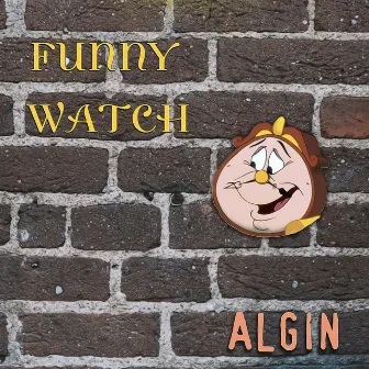 FUNNY WATCH by MusicAlligator