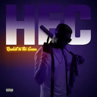 Realest in the Game by H.E.C