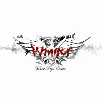 Better Days Comin' (Remastered 2014) by Winger